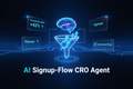 AI Signup-Flow CRO Agent